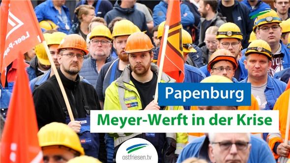 Papenburg | Meyer-Werft in der Krise