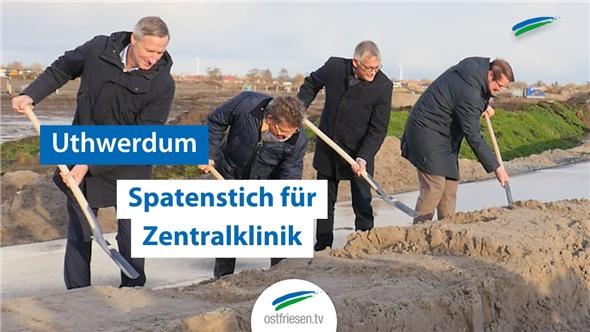 Zentralklinik | Spatenstich in Uthwerdum