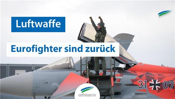 Eurofighter zurück in Ostfriesland | Fly-In in Wittmund