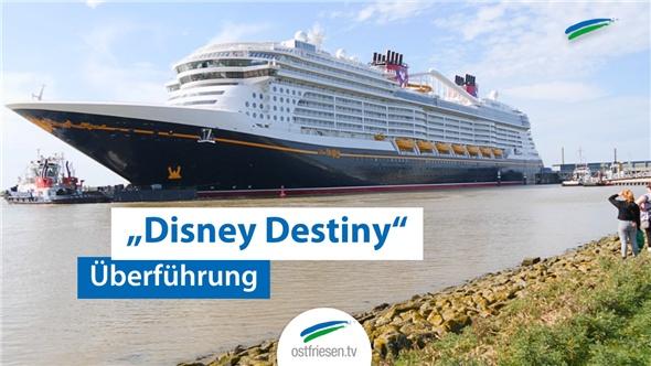 Überführung | „Disney Destiny“