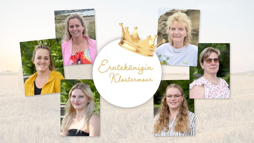 Diese sechs Frauen wollen am 12. September 2025 Erntekönigin von Klostermoor werden. Fotos: privat/Collage: Kirsten Schüür